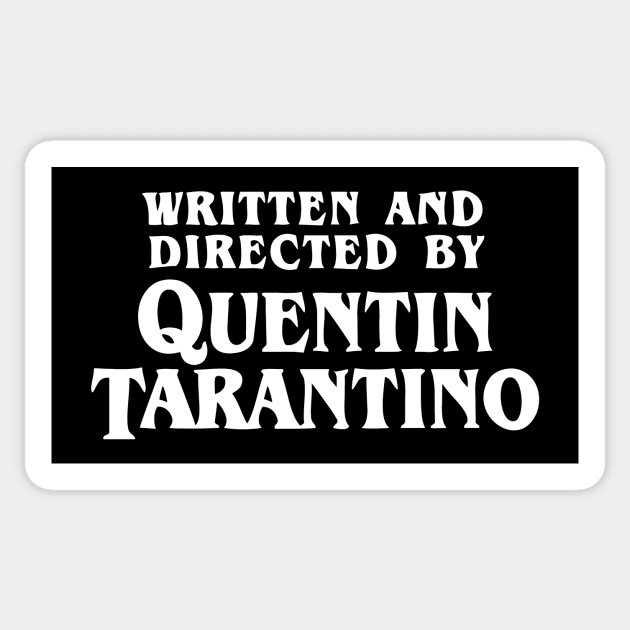 Written and Directed by Quentin Tarantino Sticker by Lani89